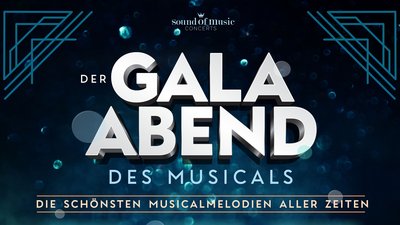 DER GALA-ABEND DES MUSICALS - DIE SCHÖNSTEN MUSICALMELODIEN ALLER ZEITEN